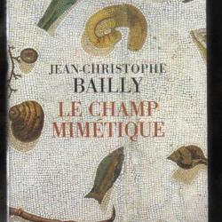 Le Champ mimétique Jean-Christophe Bailly