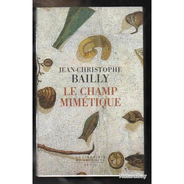 Le Champ mimtique Jean-Christophe Bailly