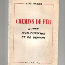 chemins de fer d'hier d'aujourd'hui et de demain de rené pollier