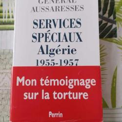 LIVRE SERVICES SPECIAUX EN ALGERIE 1955-1957 GENERAL AUSSARESSES