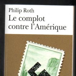 le complot contre l'amérique de philip roth folio
