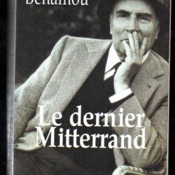 le dernier mitterrand de georges-marc benamou politique française