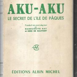 aku-aku le secret de l'ile de paques de thor heyerdahl