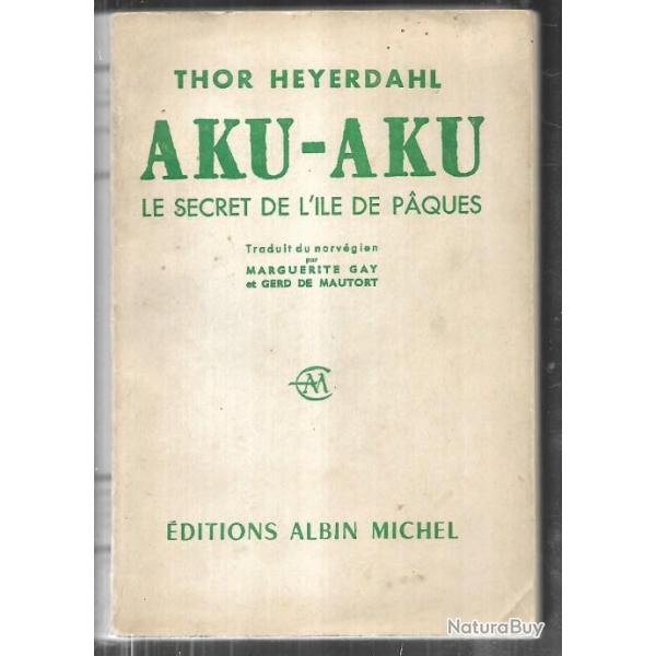 aku-aku le secret de l'ile de paques de thor heyerdahl