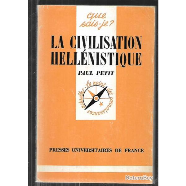 Que sais-je , la civilisation hellnistique de paul petit