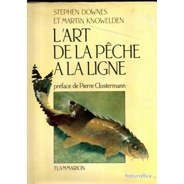 l'art de la pche  la ligne de stephen downes et martin knowelden prface de pierre clostermann