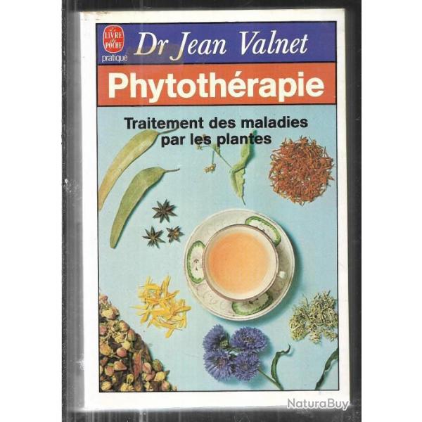 phytothrapie traitement des maladies par les plantes dr jean valnet  livre de poche