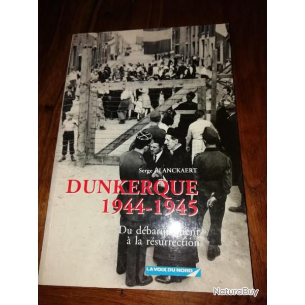 Livre " Dunkerque 1944-1945 : du dbarquement  la rsurrection."