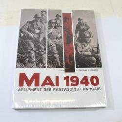 Livre Mai 1940 armement des fantassins Frannçais, ETAI Stéphane Ferrard 9782726889794