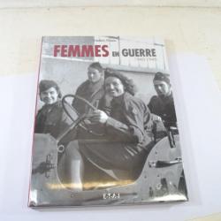 Livre Les Femmes en Guerre 1940 - 1946 par Frédéric Pineau, ETAI 9782726896853