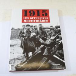Livre 1915 les offensives meurtrières par Pierre Dufour ETAI 9782726889213