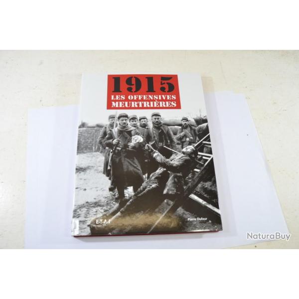 Livre 1915 les offensives meurtrires par Pierre Dufour ETAI 9782726889213