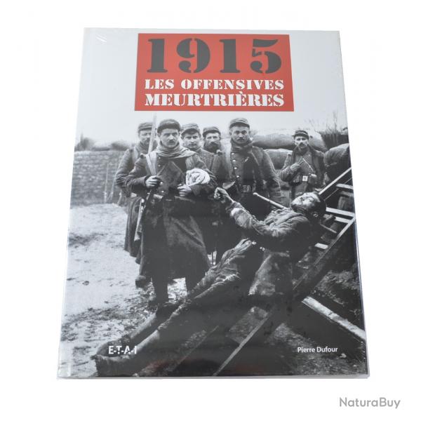Livre 1915 les offensives meurtrires par Pierre Dufour ETAI 9782726889213