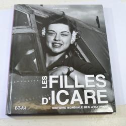 Livre Les Filles d'Icare histoire mondiale des aviatrices, par  Alain Pelletier ETAI 9782726895580