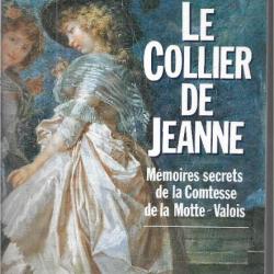 le collier de jeanne mémoires secrets de la comtesse de la motte-valois de gérard carreyrou