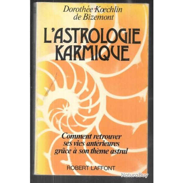 l'astrologie karmique de dorothe koechlin de bizemont , comment retrouver ses vies antrieures