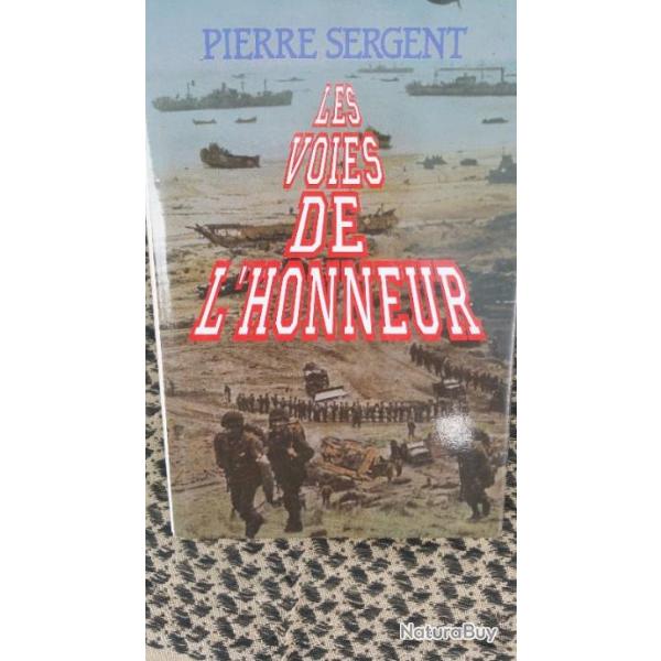 Pierre Sergent  -*- Les Voies de l'honneur -*-  Edit France Loisirs 1988