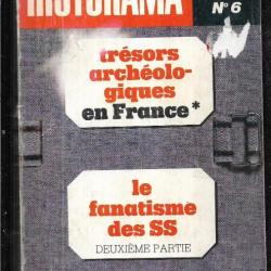 trésors archéologique en france *, le fanatisme des ss 2e partie , Historama n° 6 hors-série 1976