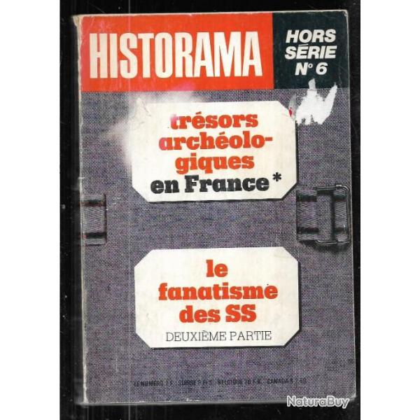 trsors archologique en france *, le fanatisme des ss 2e partie , Historama n 6 hors-srie 1976