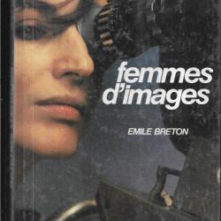 femmes d'images d'émile breton , cinéma