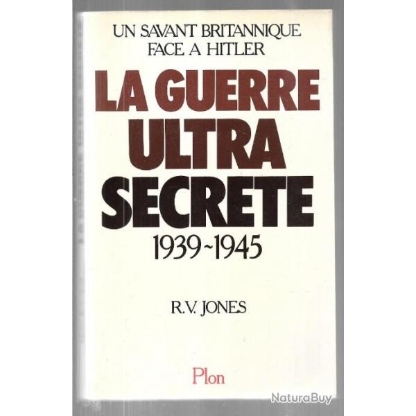 la guerre ultra secrte 1939-1945 un savant britannique face  hitler de r.v.jones , radar freya , w