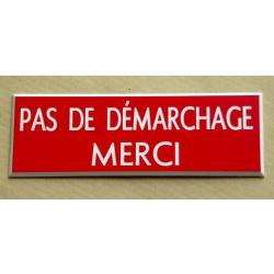 Plaque rouge "PAS DE DEMARCHAGE MERCI" Format 29x100 mm