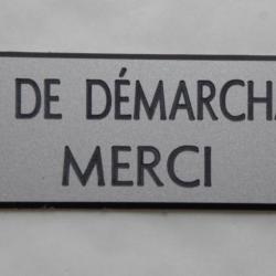 Plaque argentée "PAS DE DEMARCHAGE MERCI" Format 29x100 mm