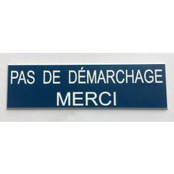 plaque gravée pancarte PAS DE DEMARCHAGE MERCI Format 50x150 mm bleu