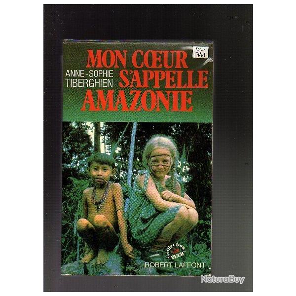 mon coeur s'appelle amazonie de anne-sophie tiberghien . yanomami , territoire fdral d'amazonie