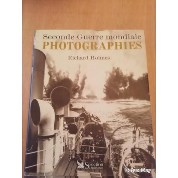 400 pages de photographies de la seconde guerre mondiale par Richard Holmes