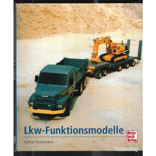 camions radiocommands en miniature de lothar huseman , lkw funktionmodelle