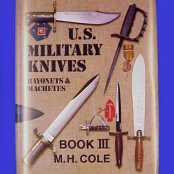 U.S Military Knives Bayonets & Machetes Tome III