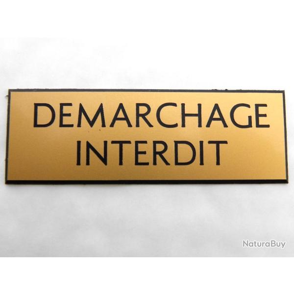 Plaque adhsive "DEMARCHAGE INTERDIT" dor Format 29x100 mm