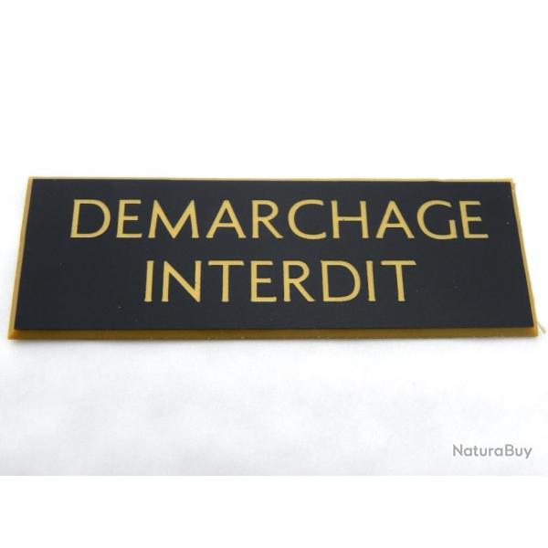 pancarte adhsive "DEMARCHAGE INTERDIT" dimensions 50x150 mm noir et or