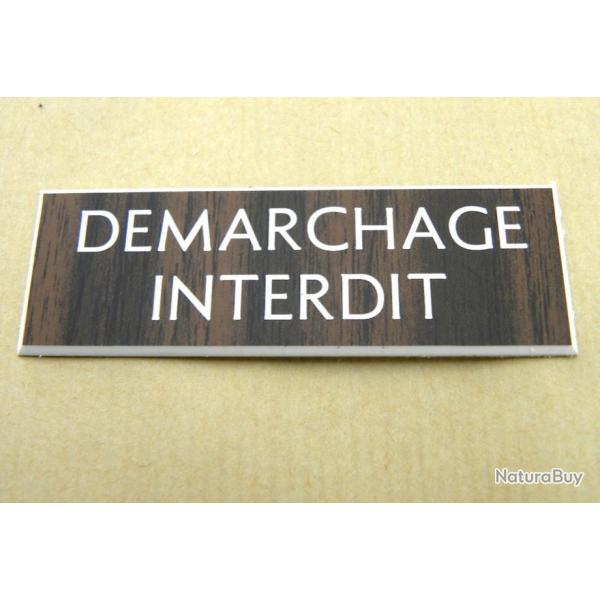 pancarte adhsive "DEMARCHAGE INTERDIT" dimensions 50x150 mm noyer