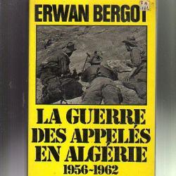 la guerre des appelés en algérie 1956-1962 d'erwan bergot