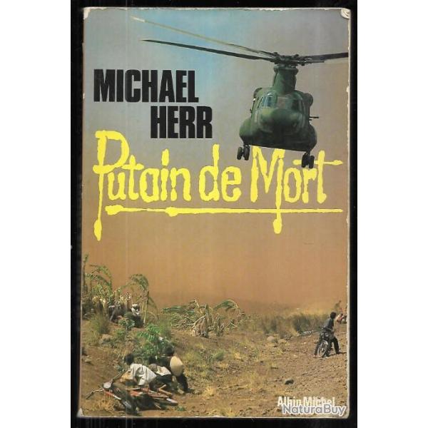 putain de mort de michael herr , guerre du vietnam correspondant de guerre
