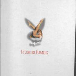 le livre des playmates cinq décennies de charmes  de la création à miss novembre 1996 (playboy)