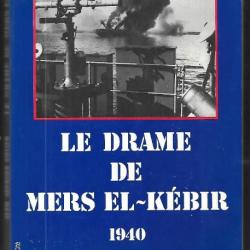 le drame de mers el-kébir 1940 de jean-jacques antier , marine de guerre.