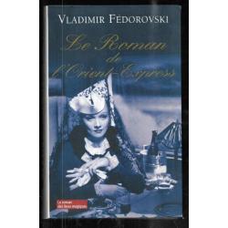 le roman de l'orient-express de vladimir féodorovski , trains , chemins de fer