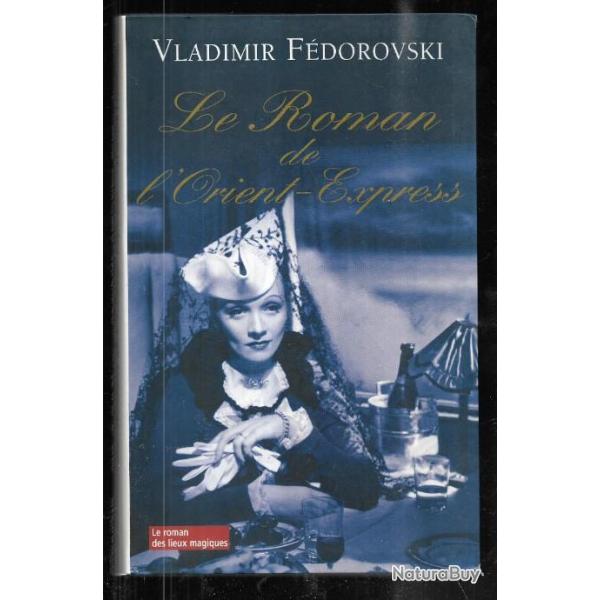 le roman de l'orient-express de vladimir fodorovski , trains , chemins de fer