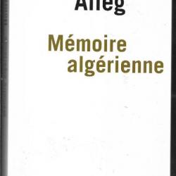 mémoire algérienne d'henri alleg , algérie française , fln,