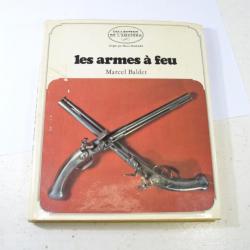 Les armes à feu, par Marcel Baldet, éditions Grund 1972,  Collection de l'Amateur,