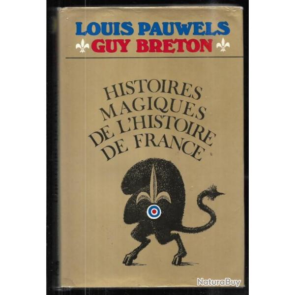 histoires magiques de l'histoire de france de louis pauwels et guy breton