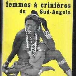 chez les femmes à crinières du sud angola de françois balsan , afrique noire