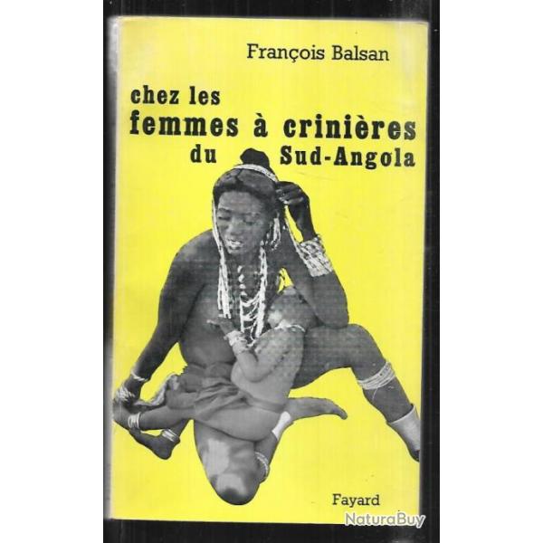 chez les femmes  crinires du sud angola de franois balsan , afrique noire