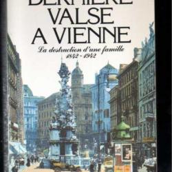 dernière valse à vienne la destruction d'une famille 1842-1942 de george clare