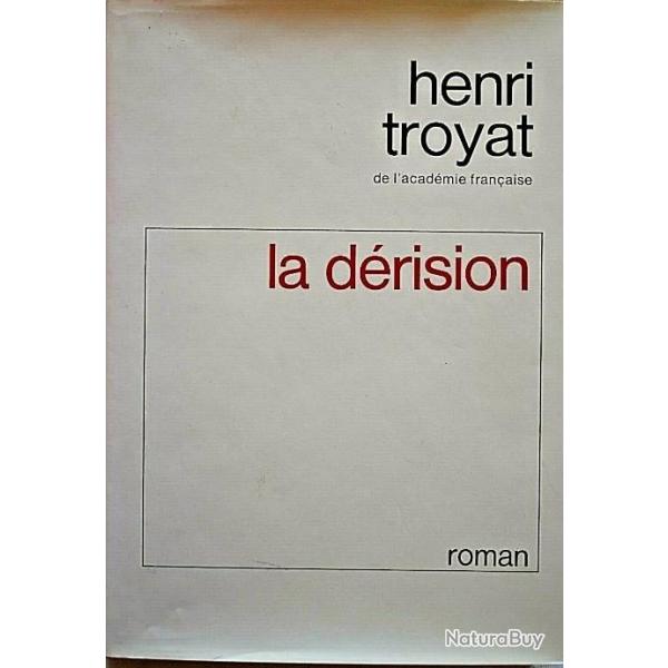 LA DERISION - Henri TROYAT