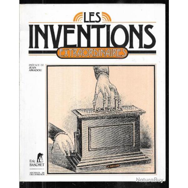 les inventions extraordinaires prface jean amadou , archives de l'illustration