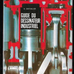 guide du dessinateur industriel d'a.chevalier